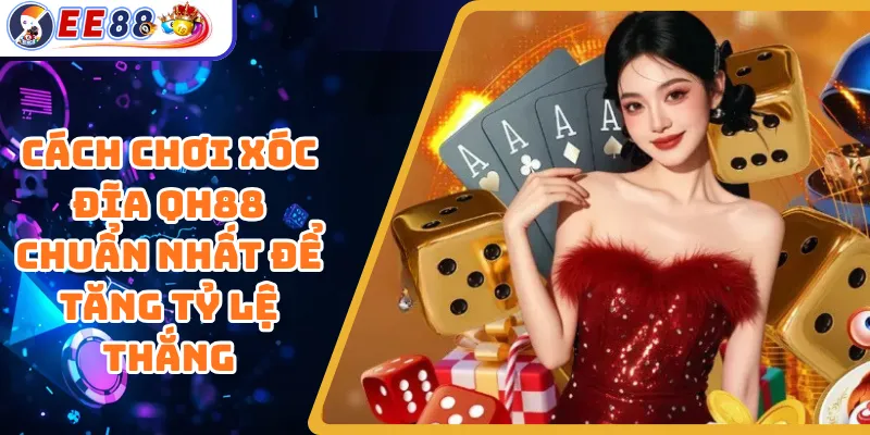 Cách chơi xóc đĩa EE88
